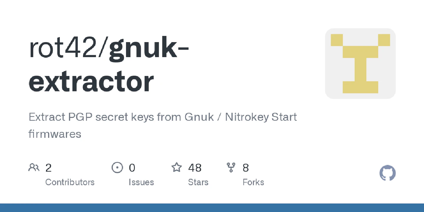 Extract PGP secret keys from Gnuk / Nitrokey Start firmwares - GitHub - rot42/gnuk-extractor: Extract PGP secret keys from Gnuk / Nitrokey Start firmwares